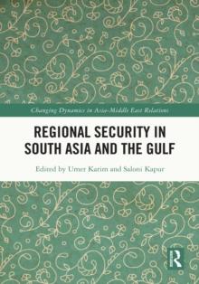 Regional Security in South Asia and the Gulf