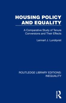 Housing Policy and Equality : A Comparative Study of Tenure Conversions and Their Effects