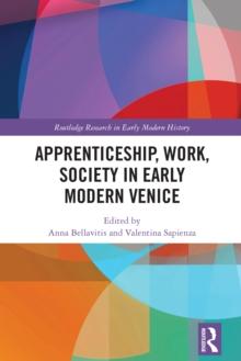 Apprenticeship, Work, Society in Early Modern Venice