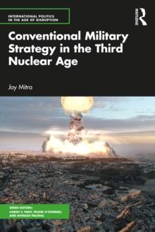 Conventional Military Strategy in the Third Nuclear Age