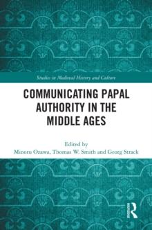 Communicating Papal Authority in the Middle Ages