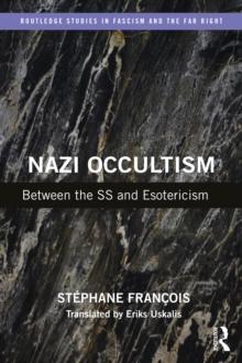 Nazi Occultism : Between the SS and Esotericism