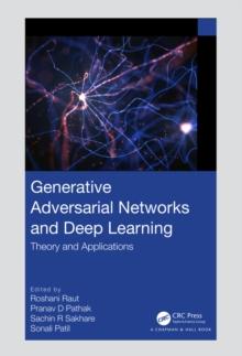 Generative Adversarial Networks and Deep Learning : Theory and Applications