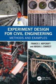 Experiment Design for Civil Engineering : Methods and Examples