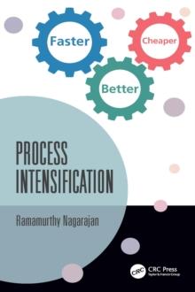 Process Intensification : Faster, Better, Cheaper