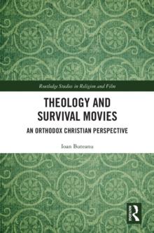 Theology and Survival Movies : An Orthodox Christian Perspective