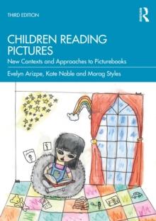 Children Reading Pictures : New Contexts and Approaches to Picturebooks