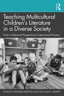 Teaching Multicultural Childrens Literature in a Diverse Society : From a Historical Perspective to Instructional Practice