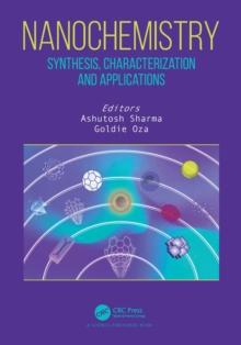 Nanochemistry : Synthesis, Characterization and Applications