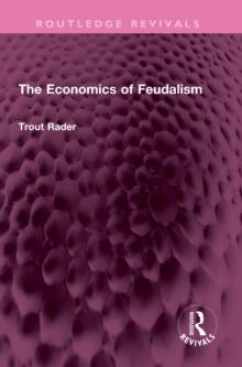 The Economics of Feudalism