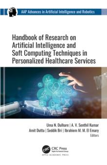 Handbook of Research on Artificial Intelligence and Soft Computing Techniques in Personalized Healthcare Services