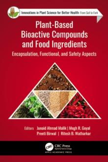 Plant-Based Bioactive Compounds and Food Ingredients : Encapsulation, Functional, and Safety Aspects