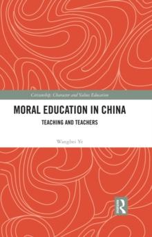 Moral Education in China : Teaching and Teachers