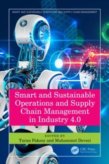 Smart and Sustainable Operations and Supply Chain Management in Industry 4.0