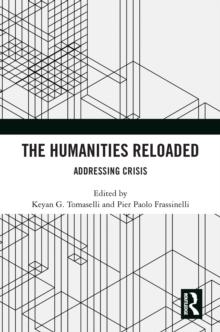 The Humanities Reloaded : Addressing Crisis