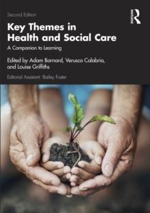 Key Themes in Health and Social Care : A Companion to Learning