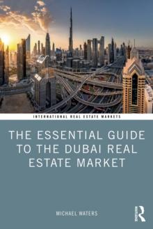 The Essential Guide to the Dubai Real Estate Market