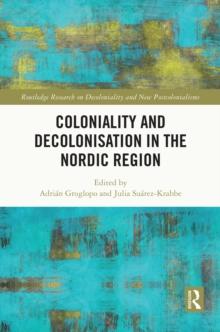 Coloniality and Decolonisation in the Nordic Region