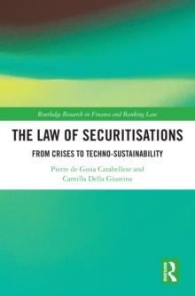 The Law of Securitisations : From Crisis to Techno-sustainability