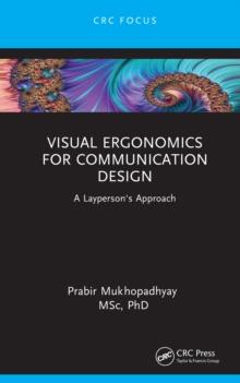 Visual Ergonomics for Communication Design : A Layperson's Approach