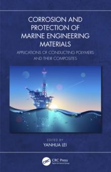 Corrosion and Protection of Marine Engineering Materials : Applications of Conducting Polymers and Their Composites