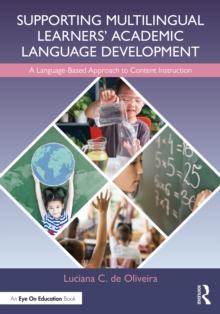 Supporting Multilingual Learners Academic Language Development : A Language-Based Approach to Content Instruction