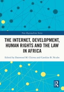 The Internet, Development, Human Rights and the Law in Africa