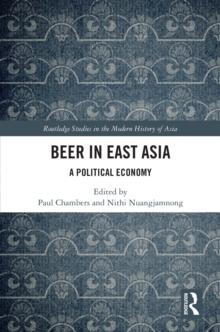 Beer in East Asia : A Political Economy