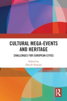 Cultural Mega-Events and Heritage : Challenges for European Cities