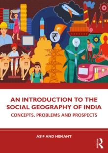 An Introduction to the Social Geography of India : Concepts, Problems and Prospects