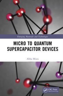 Micro to Quantum Supercapacitor Devices