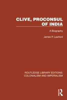 Clive, Proconsul of India : A Biography