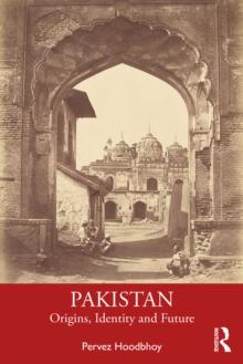 Pakistan : Origins, Identity and Future