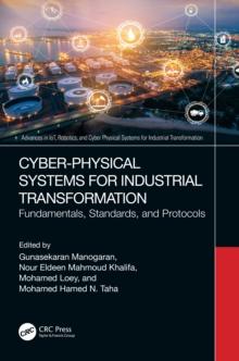 Cyber-Physical Systems for Industrial Transformation : Fundamentals, Standards, and Protocols