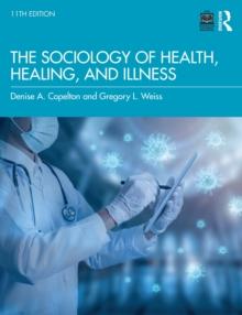 The Sociology of Health, Healing, and Illness