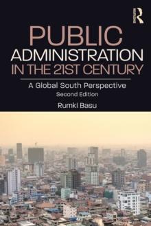 Public Administration in the 21st Century : A Global South Perspective