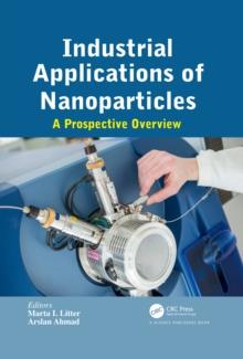 Industrial Applications of Nanoparticles : A Prospective Overview