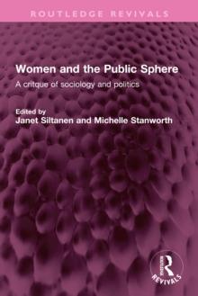 Women and the Public Sphere : A critque of sociology and politics