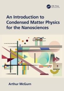 An Introduction to Condensed Matter Physics for the Nanosciences