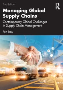 Managing Global Supply Chains : Contemporary Global Challenges in Supply Chain Management