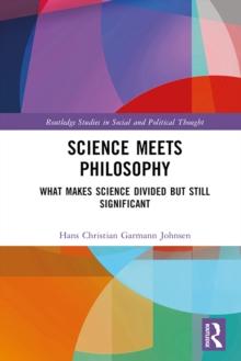 Science Meets Philosophy : What Makes Science Divided but Still Significant