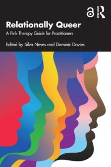 Relationally Queer : A Pink Therapy Guide for Practitioners