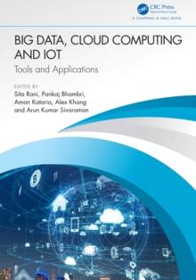 Big Data, Cloud Computing and IoT : Tools and Applications