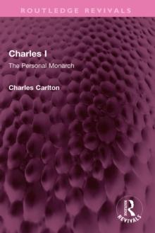 Charles I : The Personal Monarch