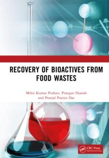 Recovery of Bioactives from Food Wastes