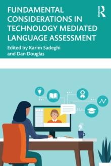 Fundamental Considerations in Technology Mediated Language Assessment