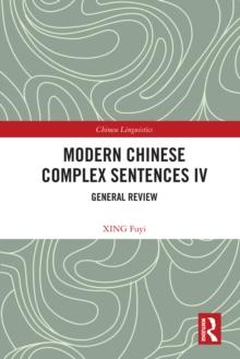 Modern Chinese Complex Sentences IV : General Review