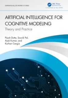 Artificial Intelligence for Cognitive Modeling : Theory and Practice