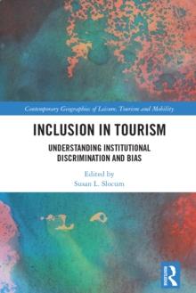 Inclusion in Tourism : Understanding Institutional Discrimination and Bias