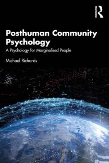 Posthuman Community Psychology : A Psychology for Marginalised People